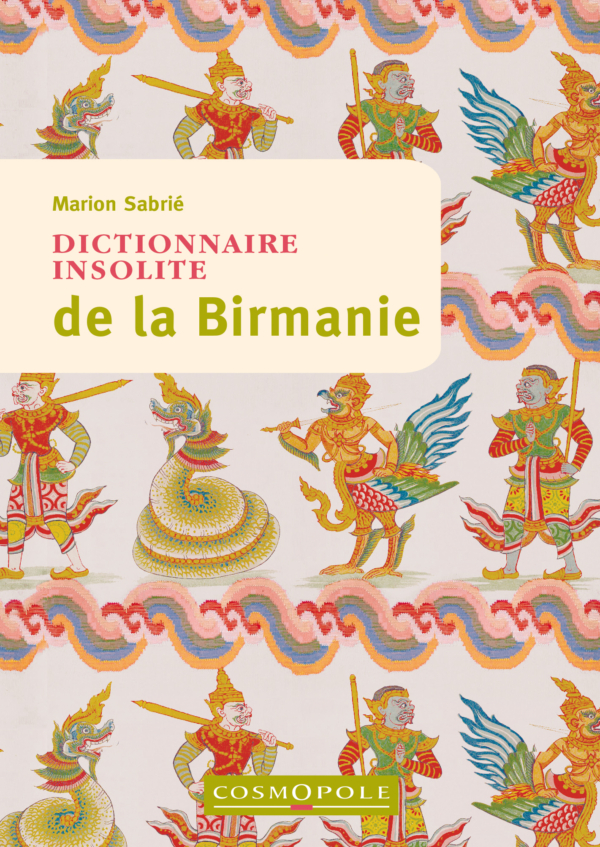 Dictionnaire insolite de la Birmanie
