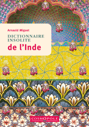 Dictionnaire insolite de l'Inde