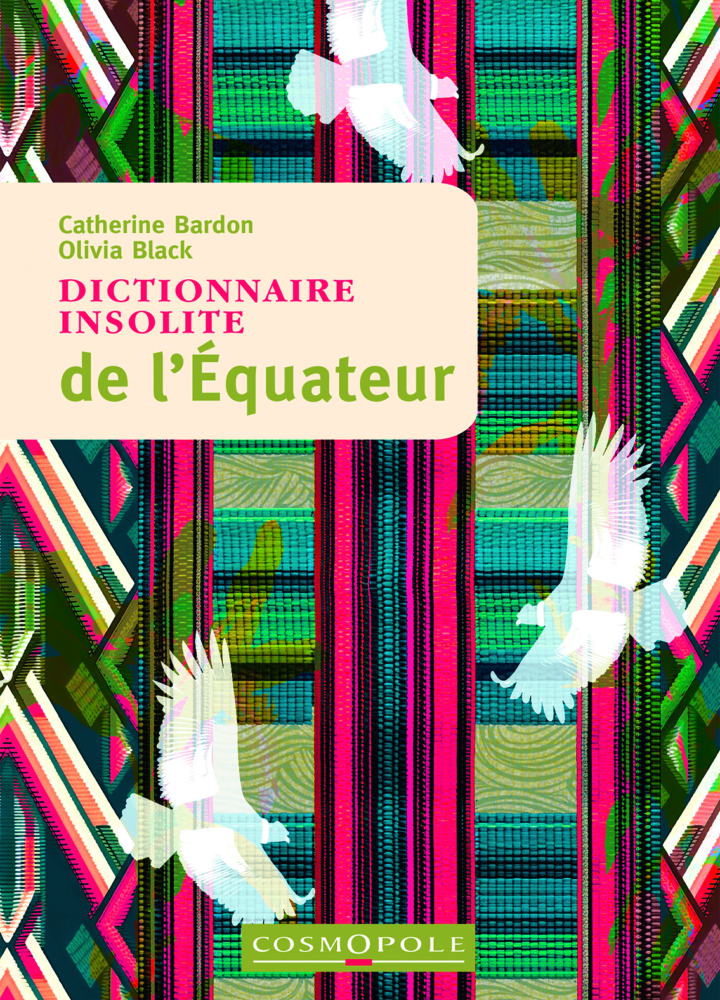 dictionnaire insolite de l'Equateur