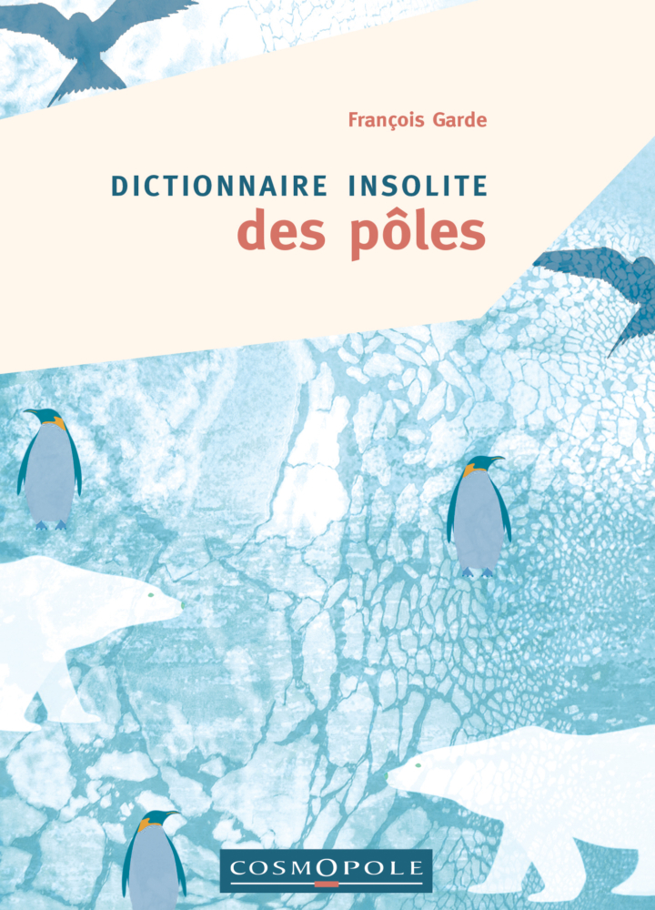Dictionnaire insolite des pôles